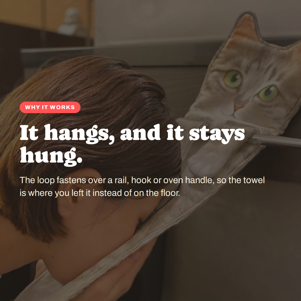 Why the Hanging Cat Hand Towel works: It hangs, and it stays hung